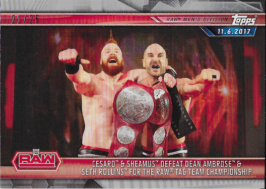 2019 Topps WWE Road to Wrestlemania Silver #9 Cesaro & Sheamus Defeat Dean Ambrose & Seth Rollins for the Raw Tag Team Championship