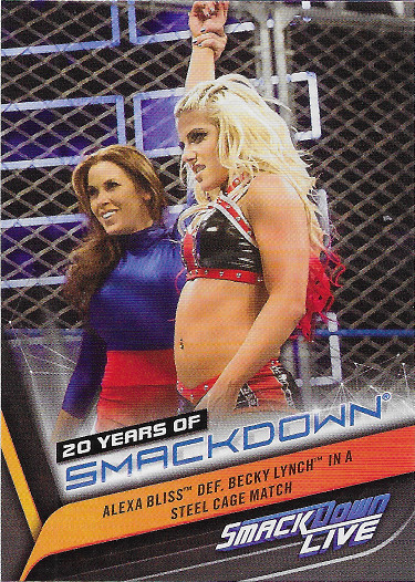 2019 Topps WWE Smackdown Live 20 Years of SmackDown #SD-37 Alexa Bliss def. Becky Lynch in a Steel Cage Match