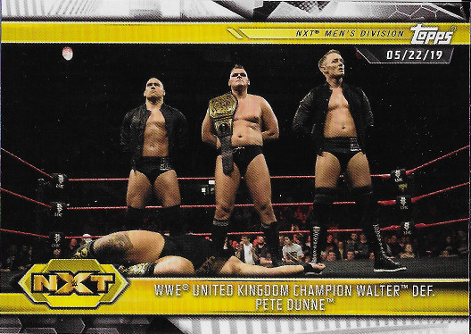 2019 Topps WWE NXT #95 WWE United Kingdom Champion WALTER def. Pete Dunne - NXT