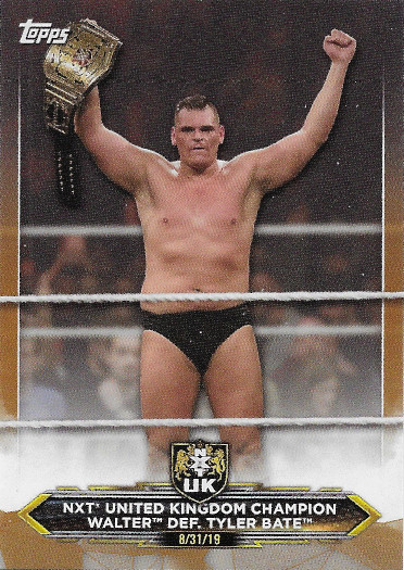 2020 Topps WWE NXT Bronze #26 NXT United Kingdom Champion WALTER def. Tyler Bate - NXT UK TakeOver Cardiff